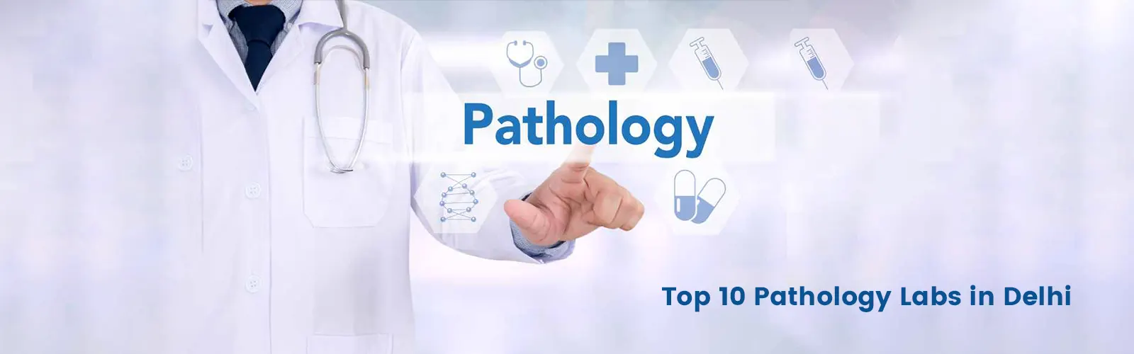 Top 10 Pathology Labs in Delhi